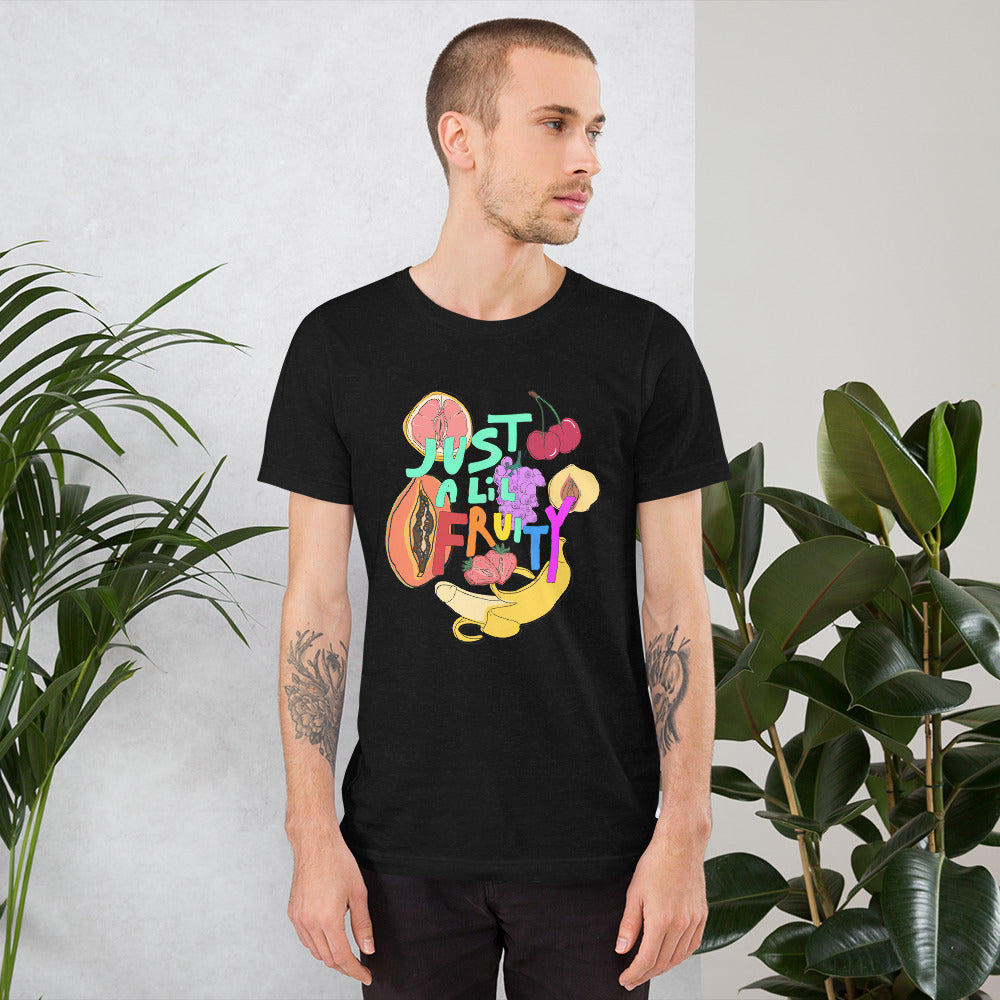 Just A Lil Fruity Short-Sleeve Unisex T-Shirt